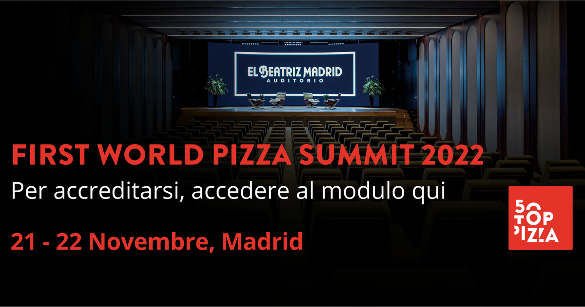 50 Top Pizza Il Programma del First World Pizza Summit 2022 a Madrid